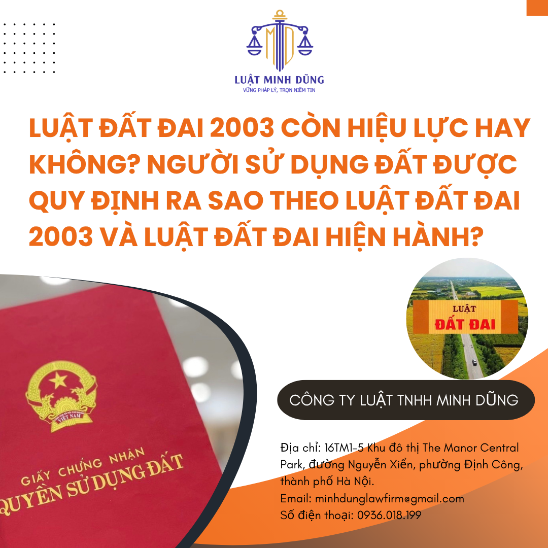 Luật Đất đai 2003 còn hiệu lực hay không? Người sử dụng đất được quy định ra sao theo Luật Đất đai 2003 và Luật Đất đai hiện hành?