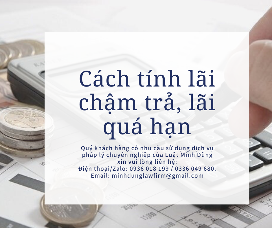 [CÁCH TÍNH LÃI CHẬM TRẢ, LÃI QUÁ HẠN]