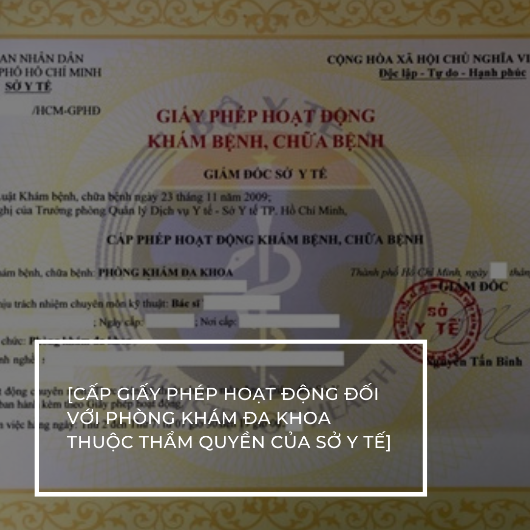 Quy trình CẤP GIẤY PHÉP HOẠT ĐỘNG ĐỐI VỚI PHÒNG KHÁM ĐA KHOA THUỘC THẨM QUYỀN CỦA SỞ Y TẾ