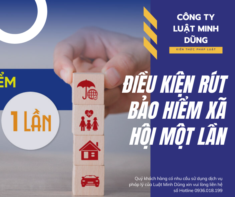 Điều kiện rút bảo hiểm xã hội 1 lần và mức hưởng
