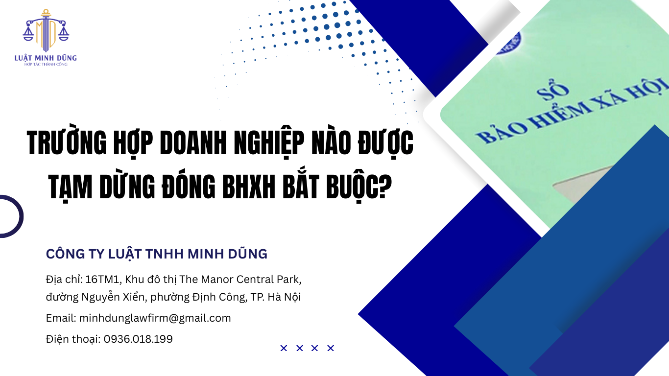 Trường hợp doanh nghiệp nào được tạm dừng đóng BHXH bắt buộc?