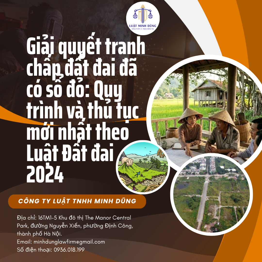 Giải quyết tranh chấp đất đai đã có sổ đỏ: Quy trình và thủ tục mới nhất theo Luật Đất đai 2024