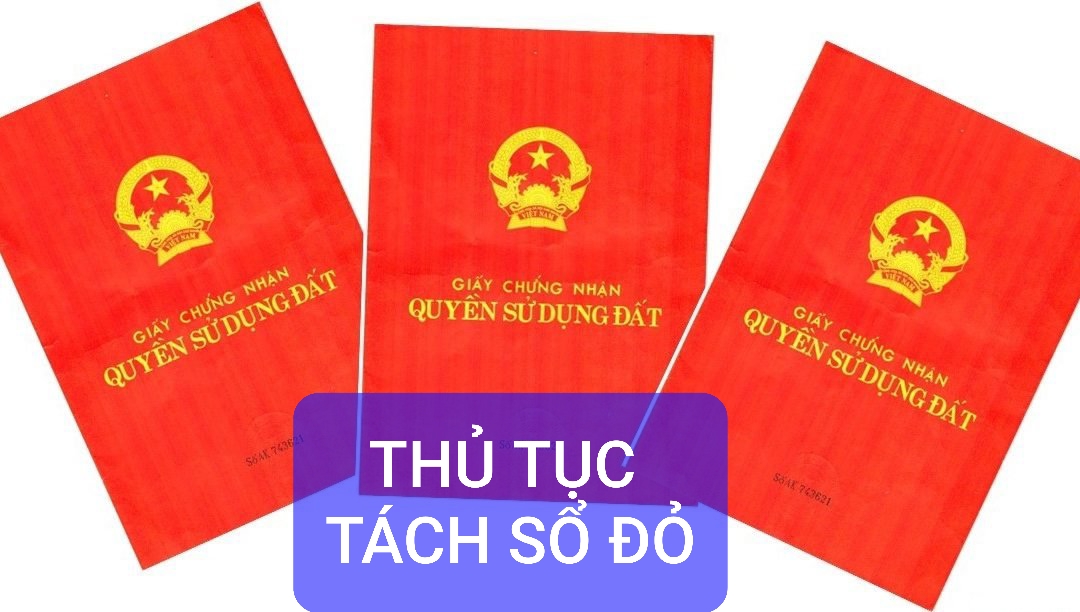 HƯỚNG DẪN THỦ TỤC TÁCH SỔ ĐỎ