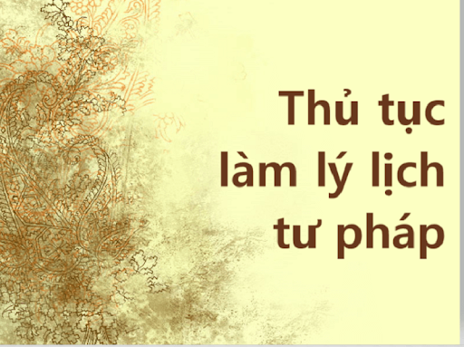 DỊCH VỤ LÀM LÝ LỊCH TƯ PHÁP NHANH